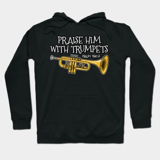 Christian Trumpet Player Praise Him With Trumpets Trumpeter Hoodie